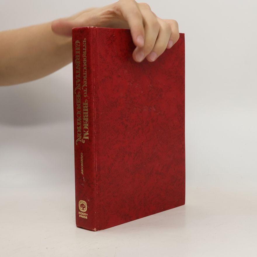 Werner C. Graendorf Introduction to Biblical Christian Education