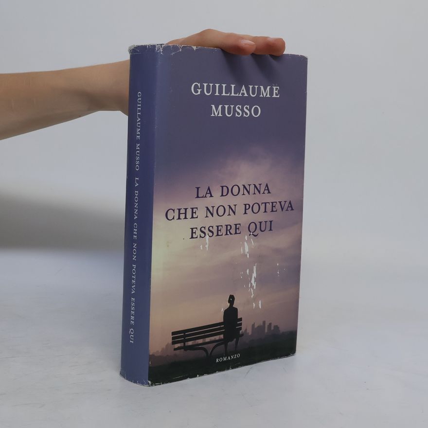 Guillaume Musso La donna che non poteva essere qui