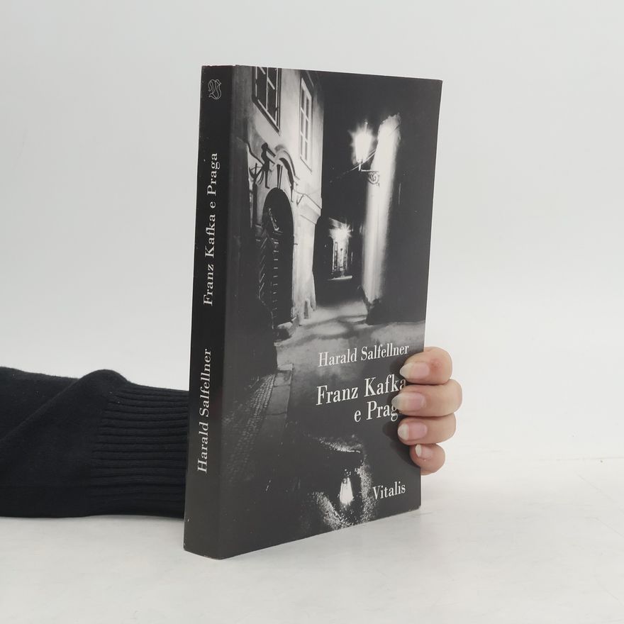 Harald Salfellner Franz Kafka e Praga