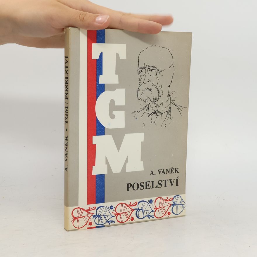 Antonín Vaněk TGM - poselství
