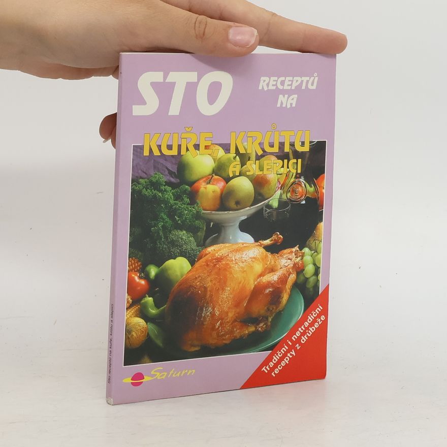 Vrbatová Vendy Sto receptů kuře,krůta a slep.