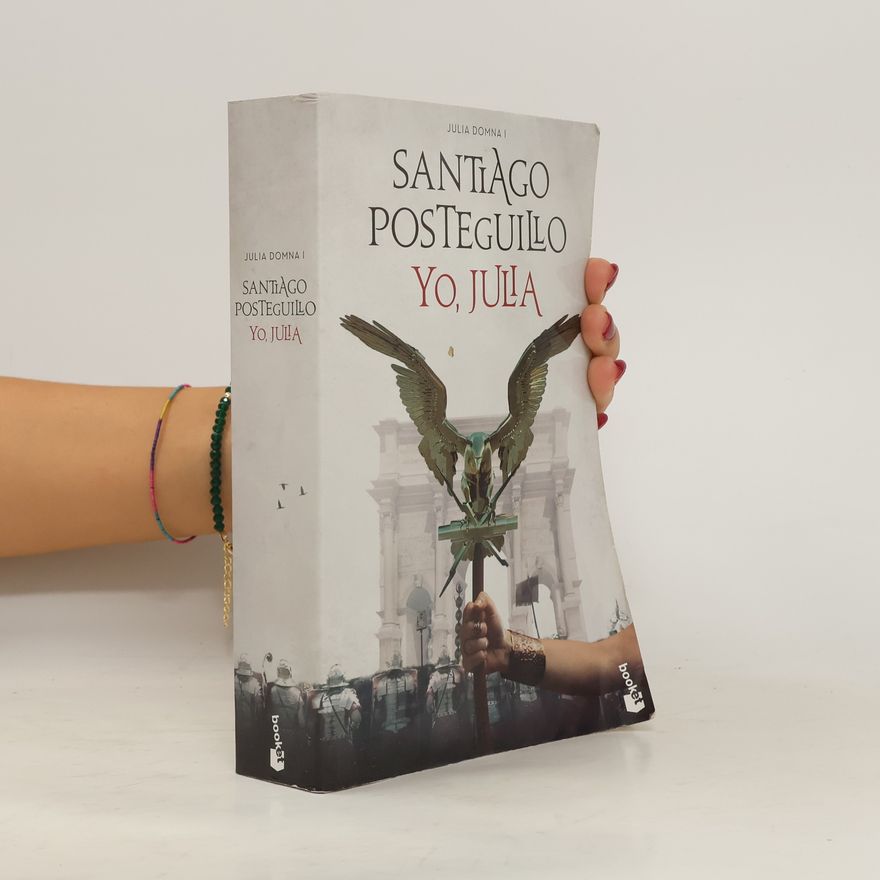 Santiago Posteguillo Julia Domna - 1: Yo, Julia