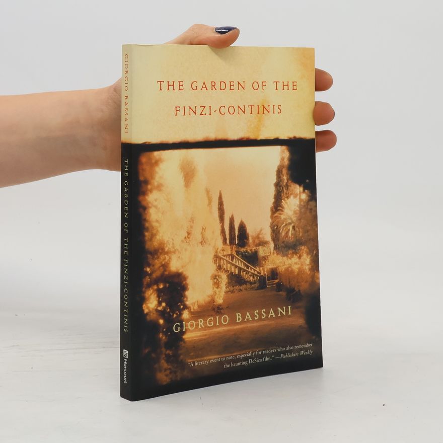 Giorgio Bassani The Garden of the Finzi-Continis