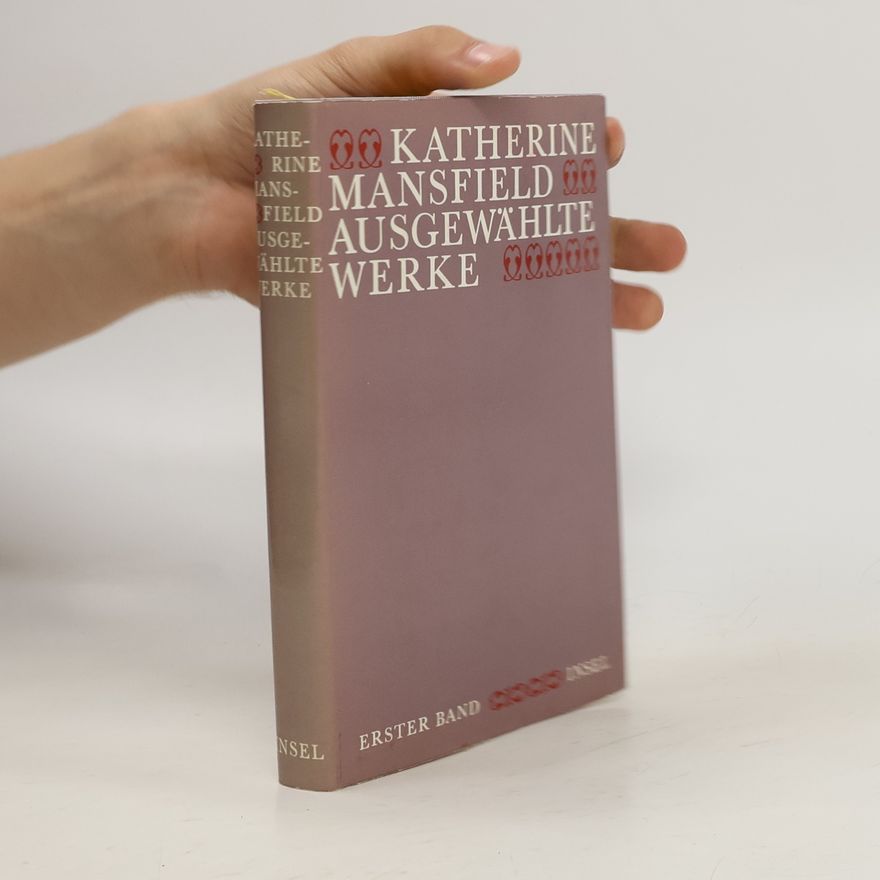 Katherine Mansfield Ausgewählte Werke, Erster Band