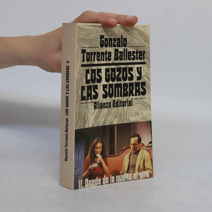 Gonzalo Torrente Ballester Los Gozos y las sombras