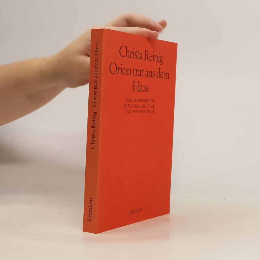 Christa Reinig Orion trat aus dem Haus