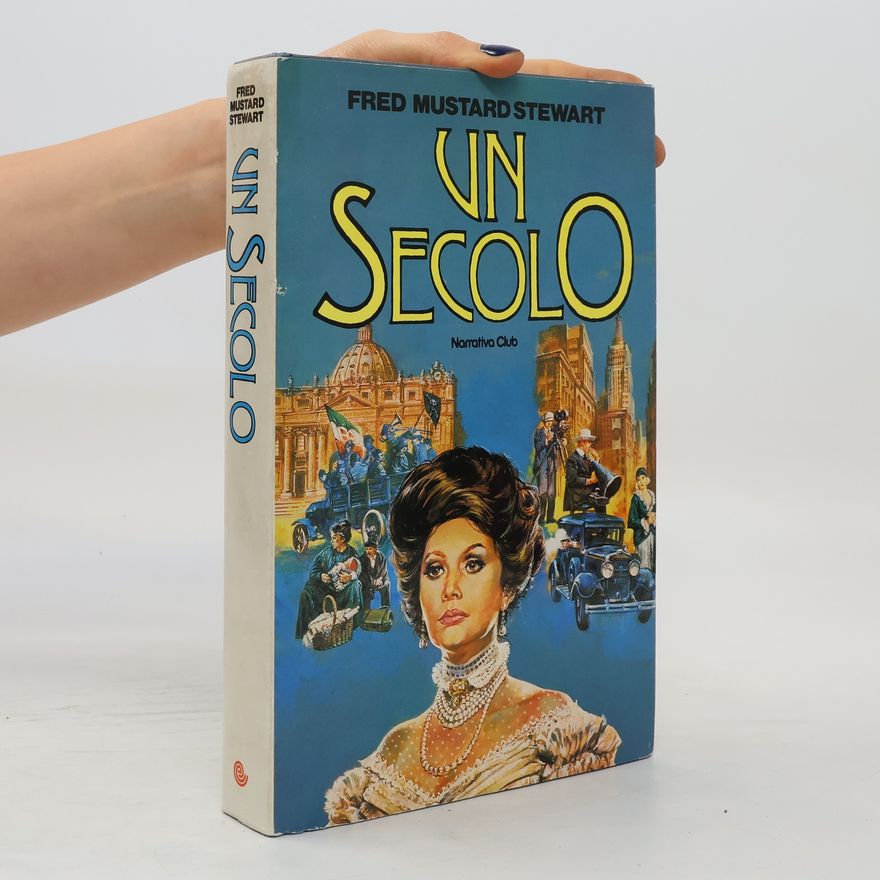 Fred Mustard Stewart Un secolo