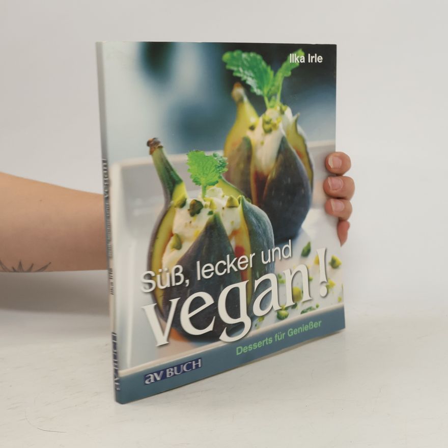 Ilka Irle Süß, lecker und vegan