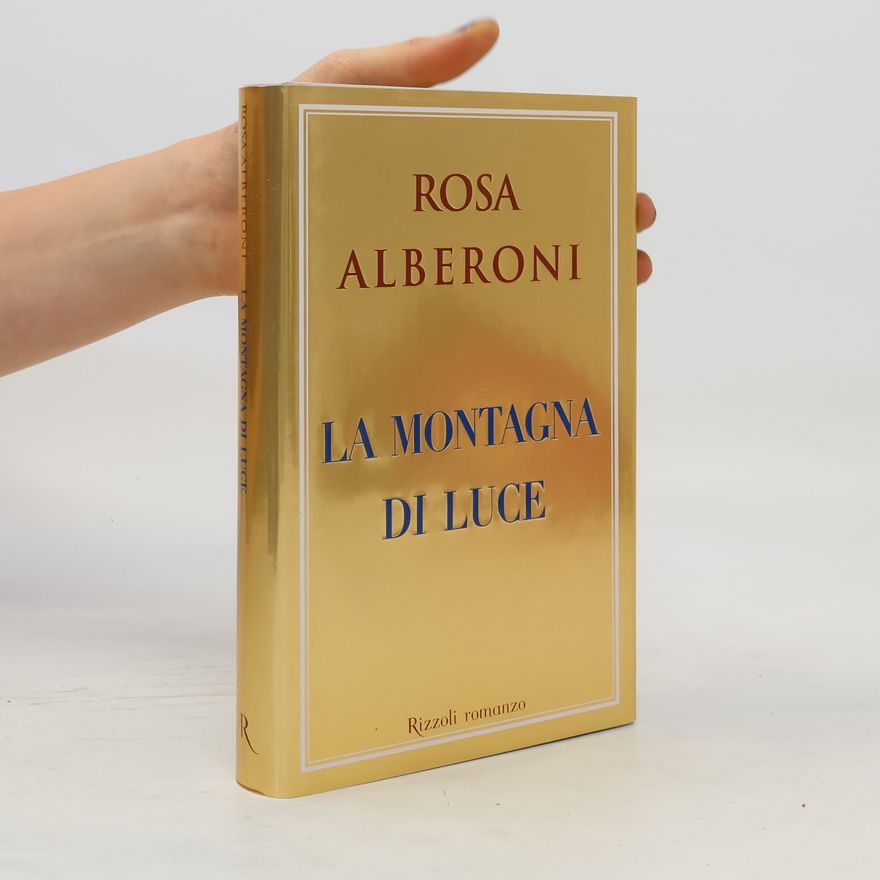 Rosa Giannetta Alberoni La montagna di luce