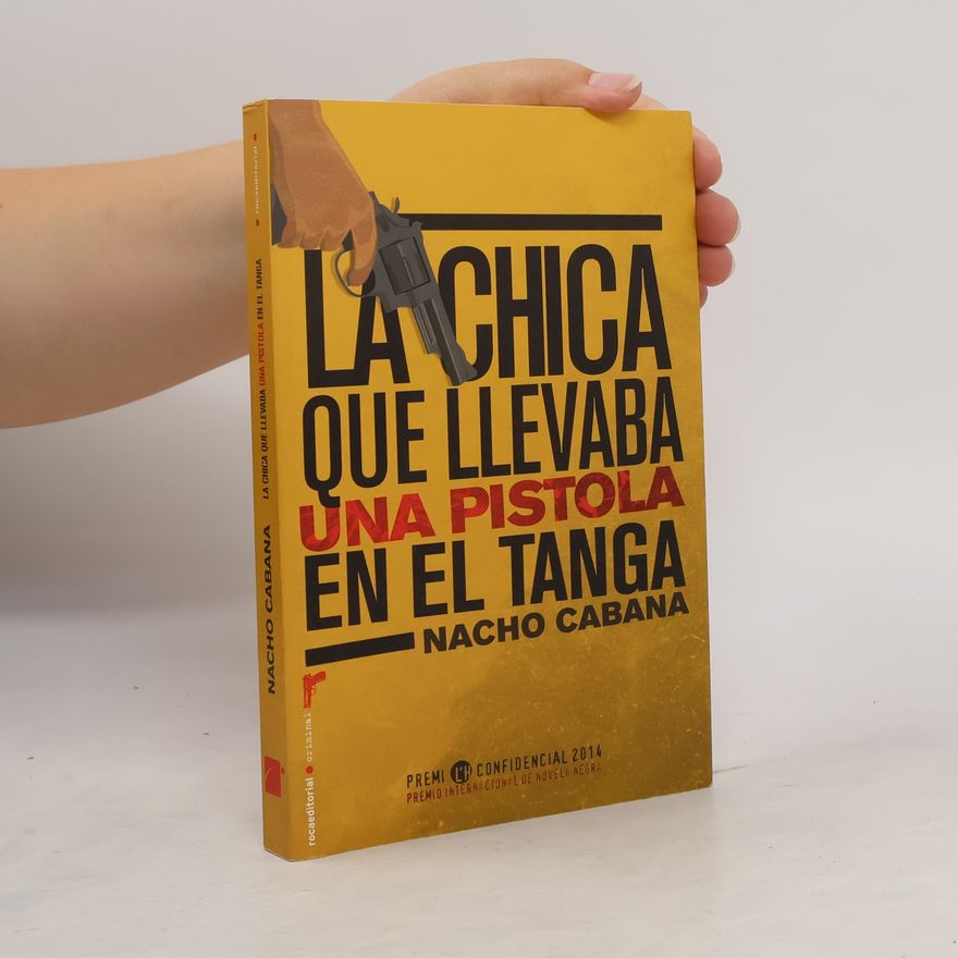 Nacho Cabana La chica que llevaba una pistola en el tanga