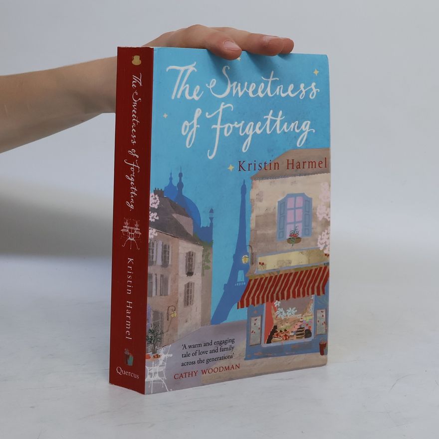 Kristin Harmel The Sweetness of Forgetting