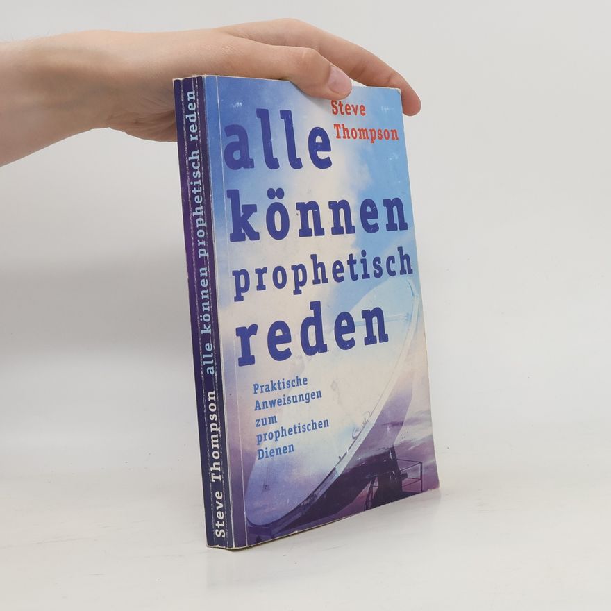 Steve Thompson Alle können prophetisch reden