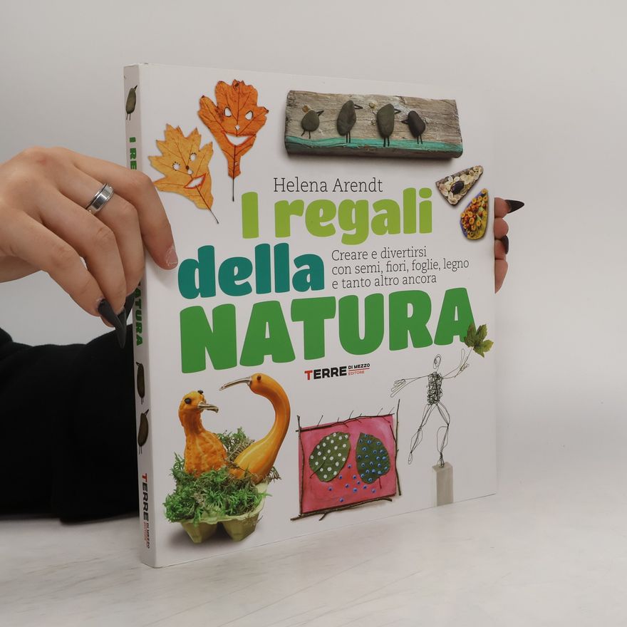 Helena Arendt I regali della Natura
