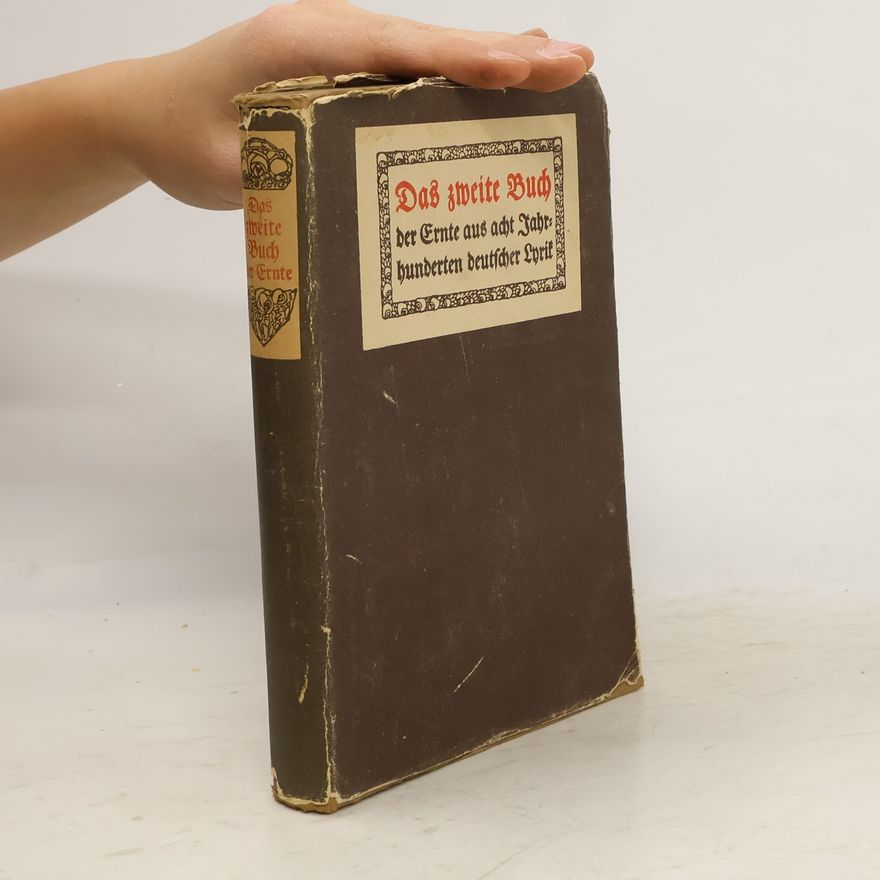 Will Vesper Das zweite Buch der Ernte aus acht Jahrhunderten deutscher Lyrik