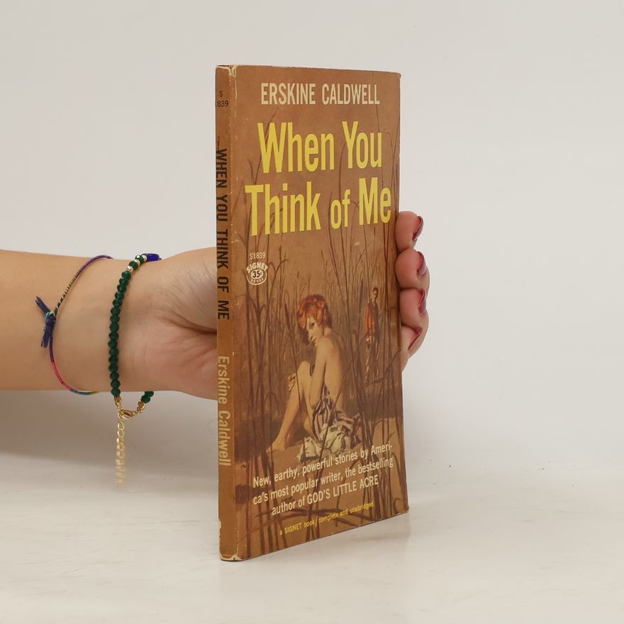 Erskine Caldwell When You Think of Me