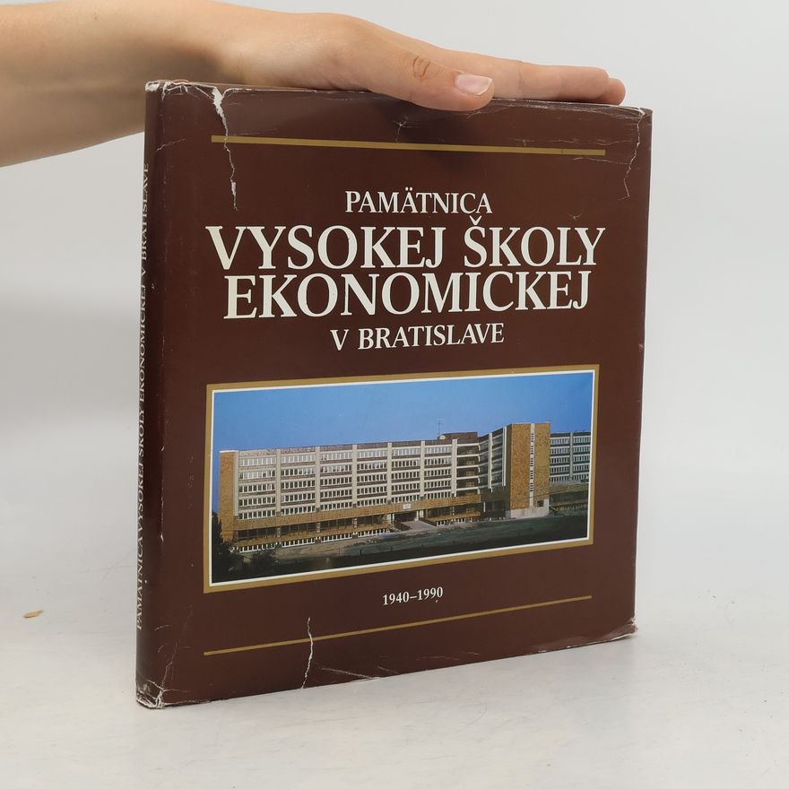 Kolektiv autorů Pamätnica Vysokej školy ekonomickej v Bratislave 1940-1990