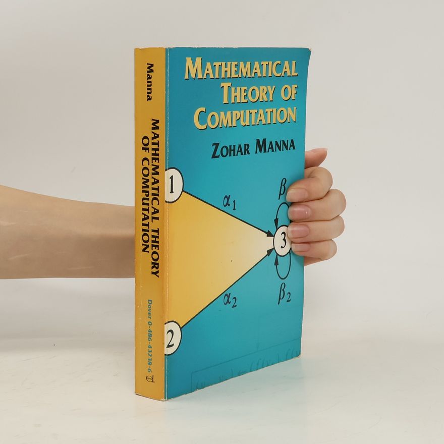 Zohar Manna Mathematical Theory of Computation