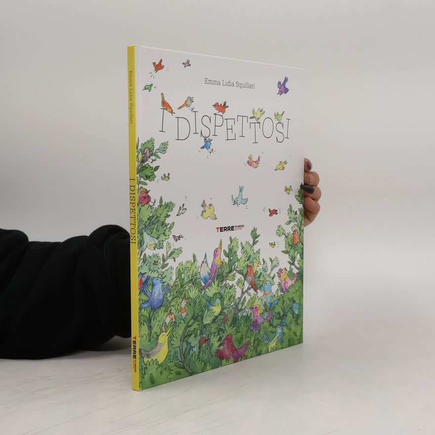 Emma Lidia Squillari I dispettosi. Ediz. a colori