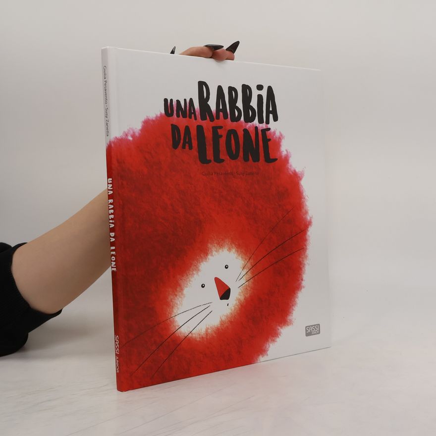 Giulia Pesavento Una rabbia da leone. Ediz. a colori