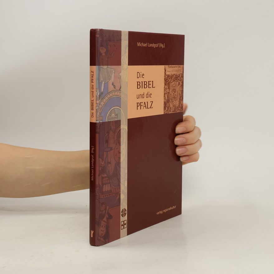 Michael Landgraf Die Bibel und die Pfalz