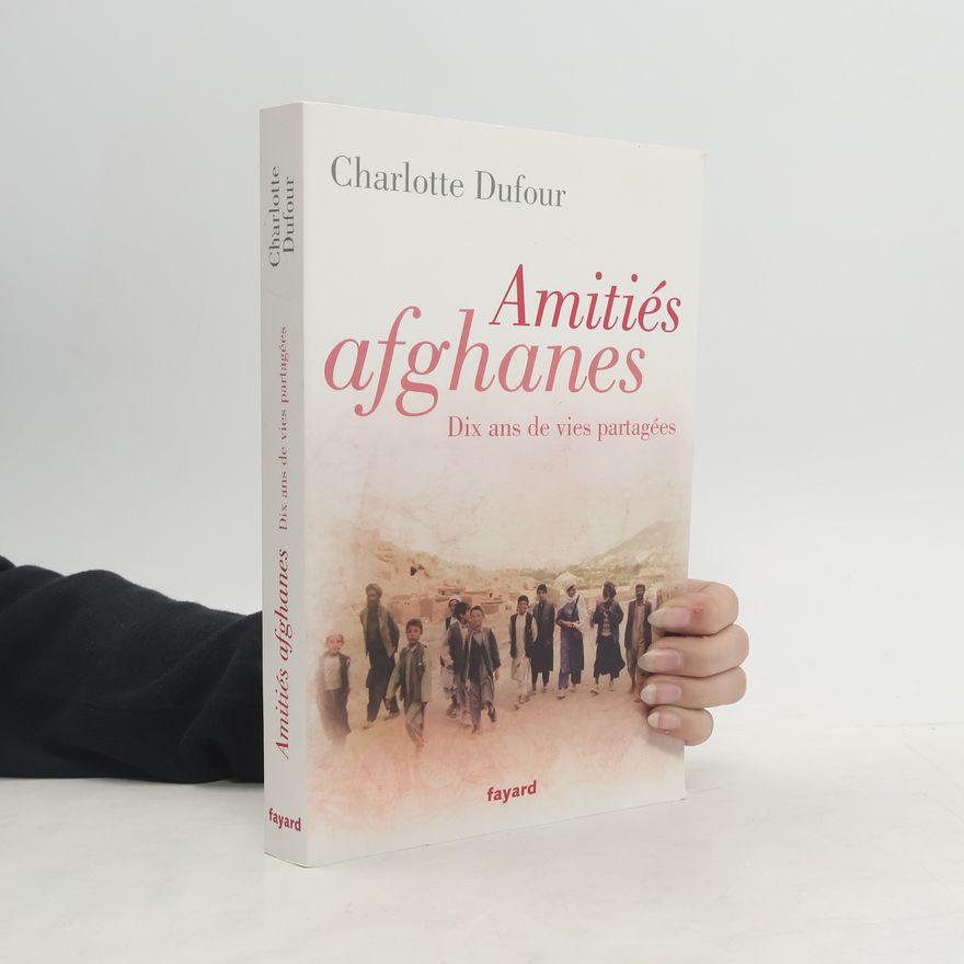 Charlotte Dufour Amitiés afghanes
