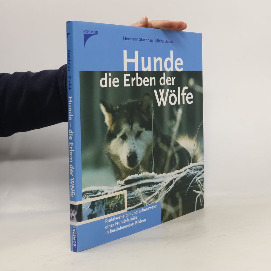 Hermann Stachnau Hunde - die Erben der Wölfe