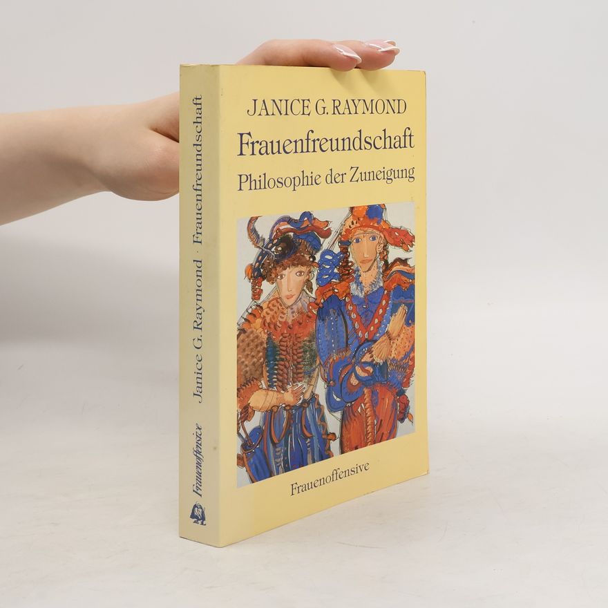 Janice G. Raymond Frauenfreundschaft