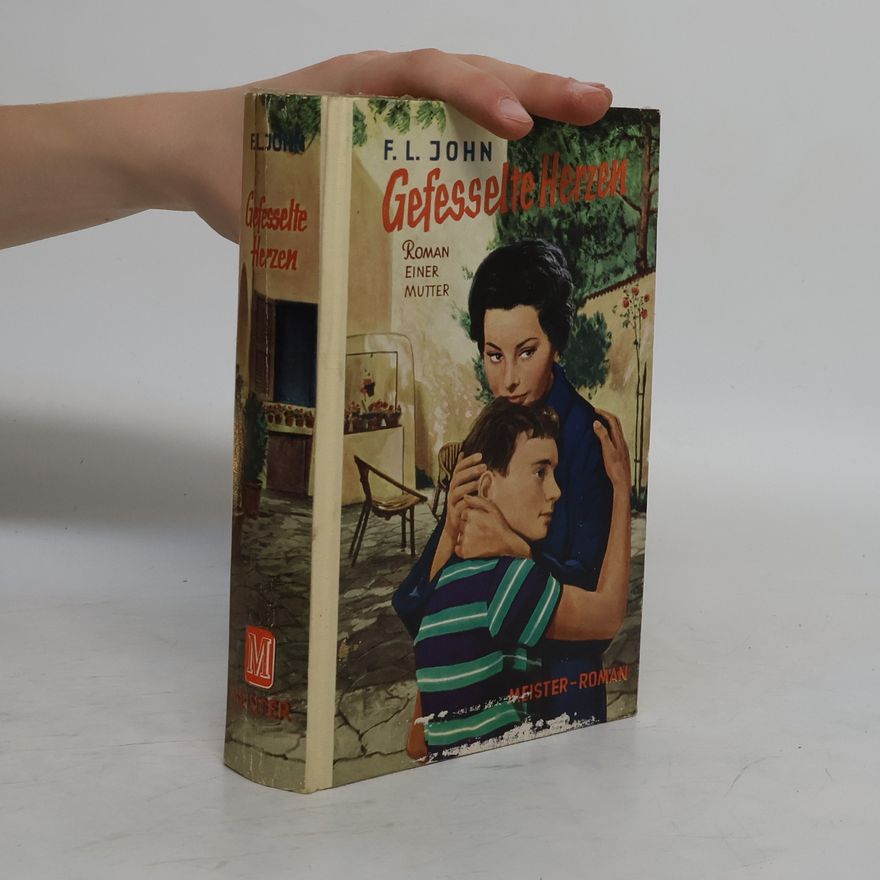 F. L. John Gefesselte Herzen