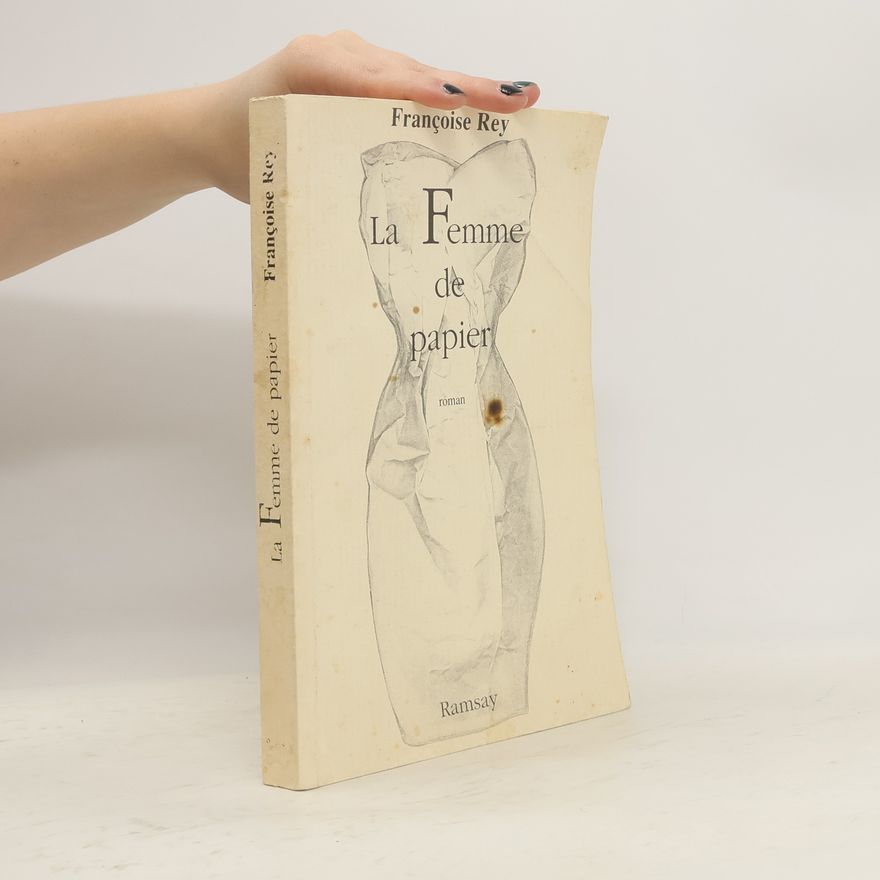 Françoise Rey La femme de papier