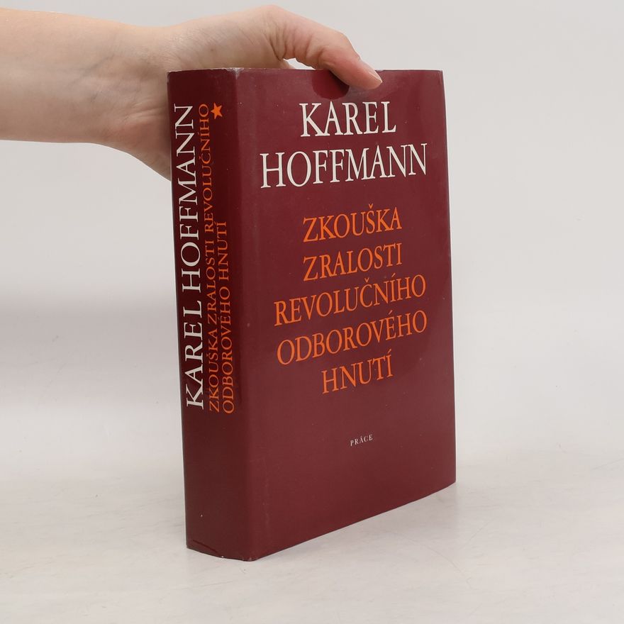 Karel Hoffmann Zkouška zralosti revolučního odborového hnutí