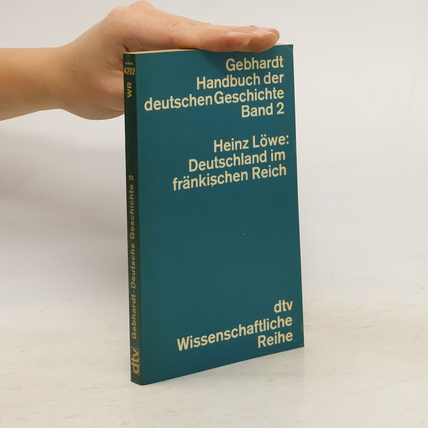 Heinz Löwe Deutschland im fränkischen Reich