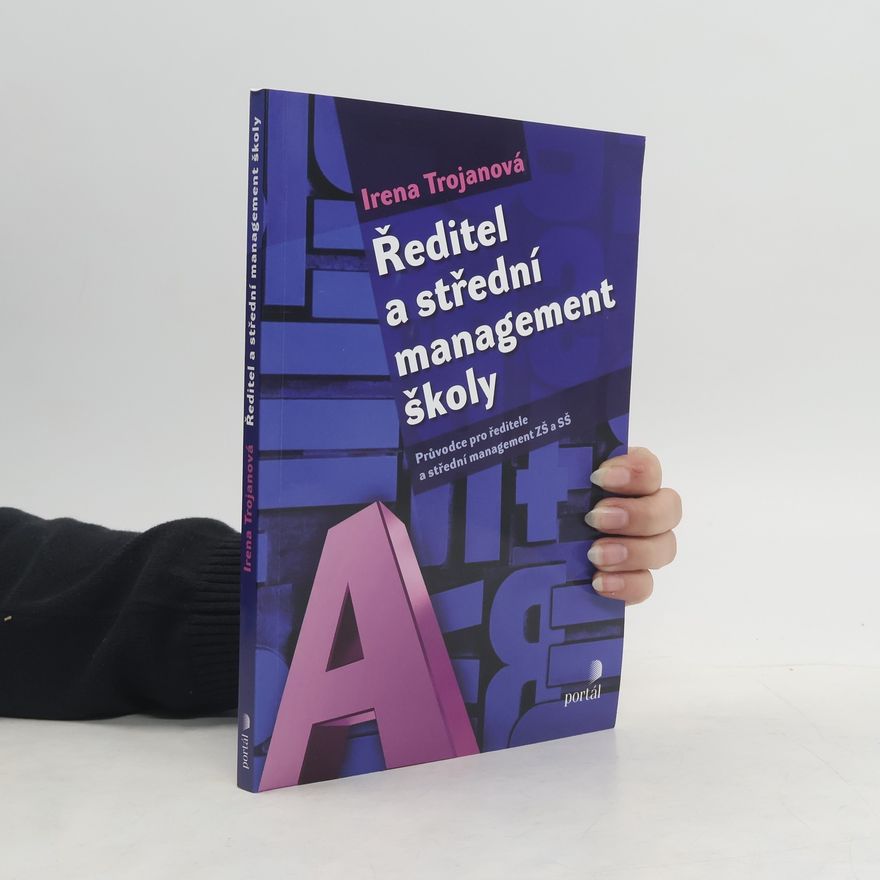 Irena Trojanová Ředitel a střední management školy