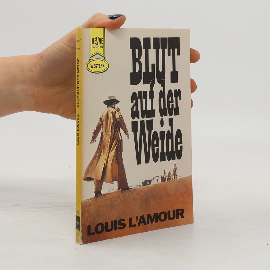 Louis L'Amour Blut auf der Weide