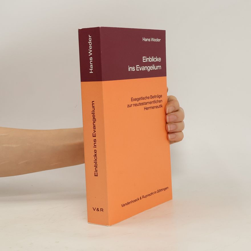 Hans Weder Einblicke ins Evangelium