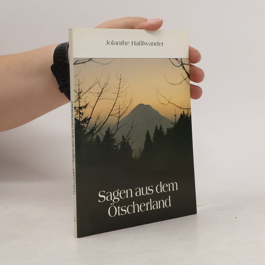 Jolanthe Haßlwander Sagen aus dem Ötscherland
