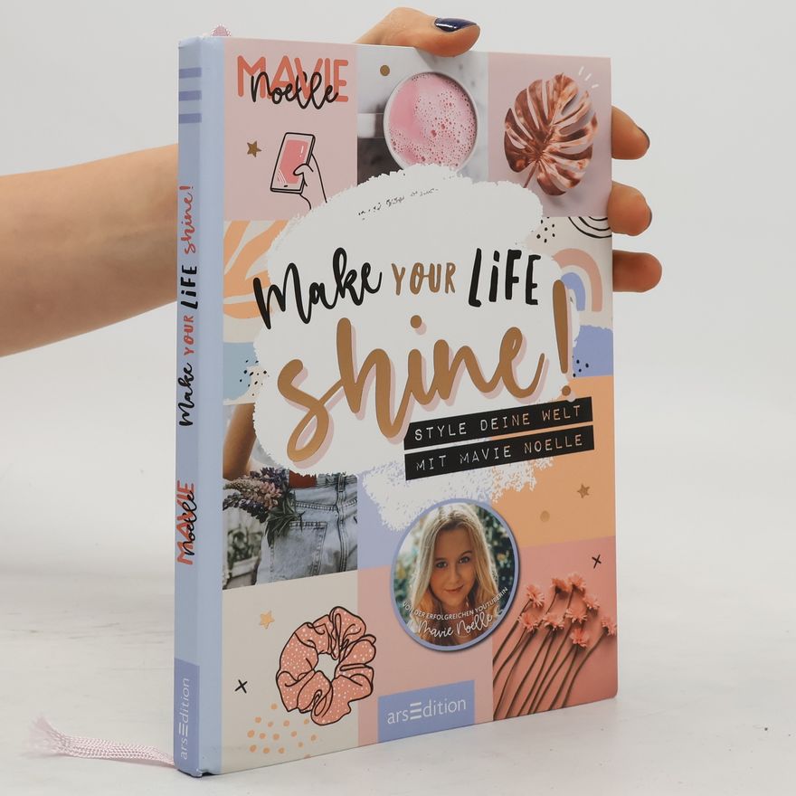 Vanessa Weuffel Make Your Life Shine!. Style deine Welt mit Mavie Noelle