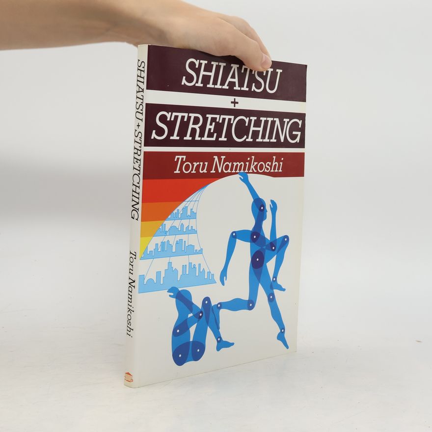 Toru Namikoshi Shiatsu + Stretching