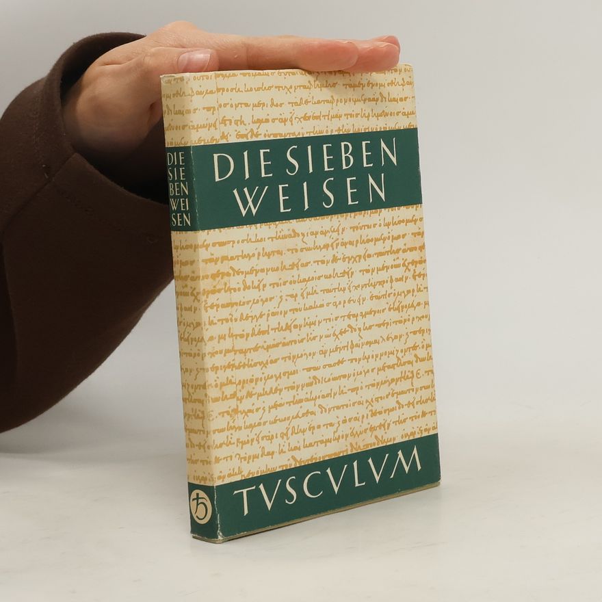 Bruno Snell Leben und Meinungen der Sieben Weisen