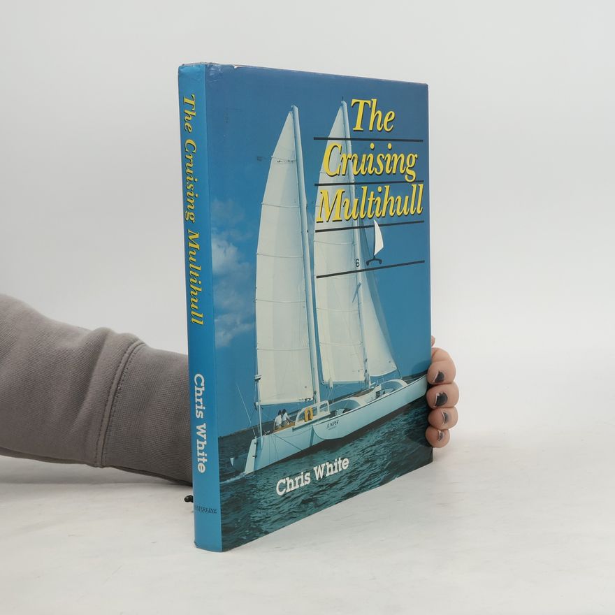 Chris White The Cruising Multihull