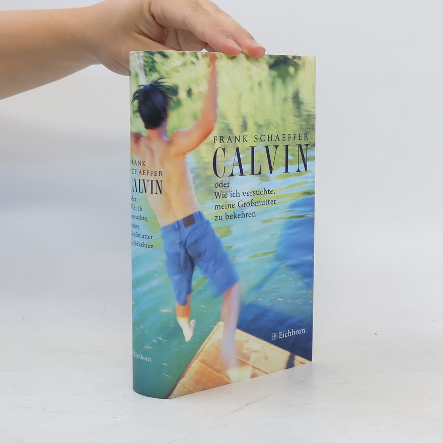 Frank Schaeffer Calvin