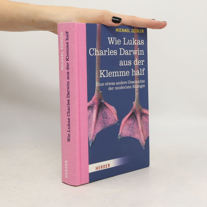 Michael Zeidler Wie Lukas Charles Darwin aus der Klemme half