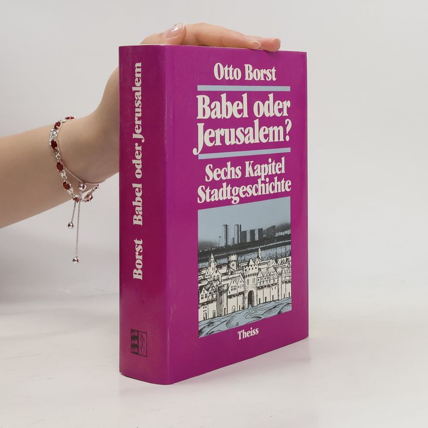 Otto Borst Babel oder Jerusalem?