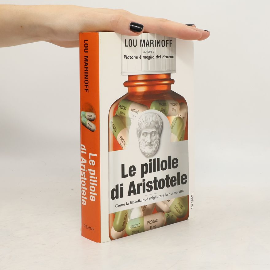Lou Marinoff, PhD Le pillole di Aristotele