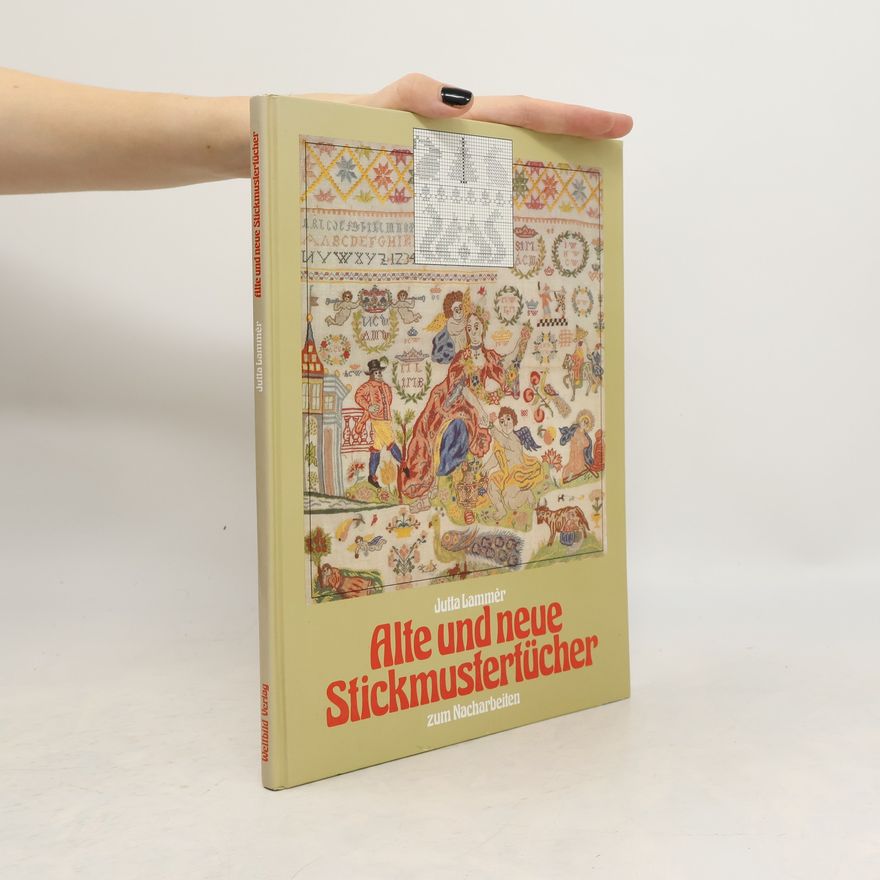 Autorenkollektiv alte und neue Stickmustertücher zum Nacharbeiten