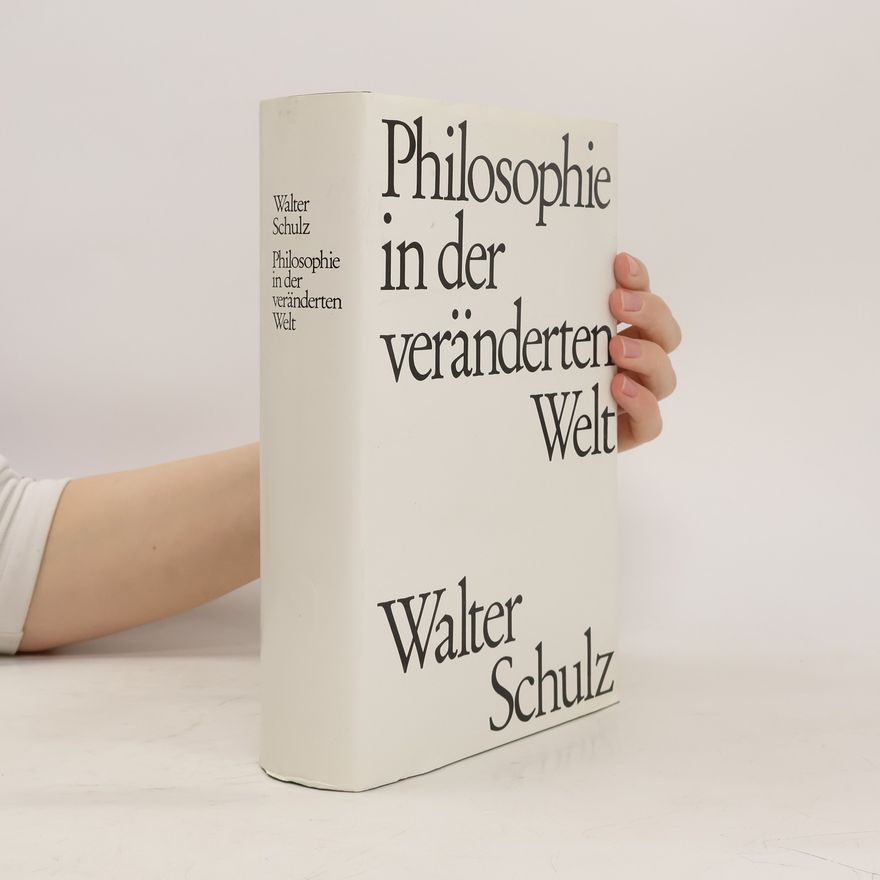 Walter Schulz Philosophie in der veränderten Welt