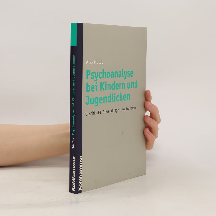 Alex Holder Psychoanalyse bei Kindern und Jugendlichen