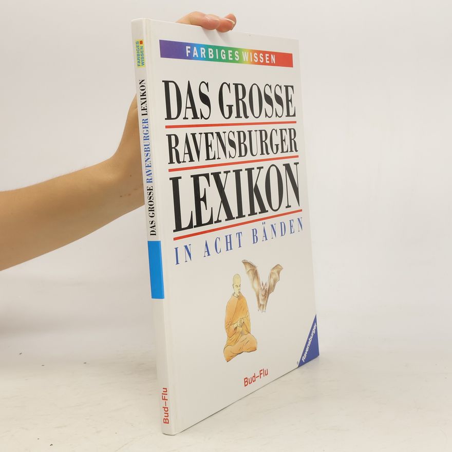 Autorenkollektiv Das grosse Ravensburger Lexikon. In Acht Bänden. Bud-Flu