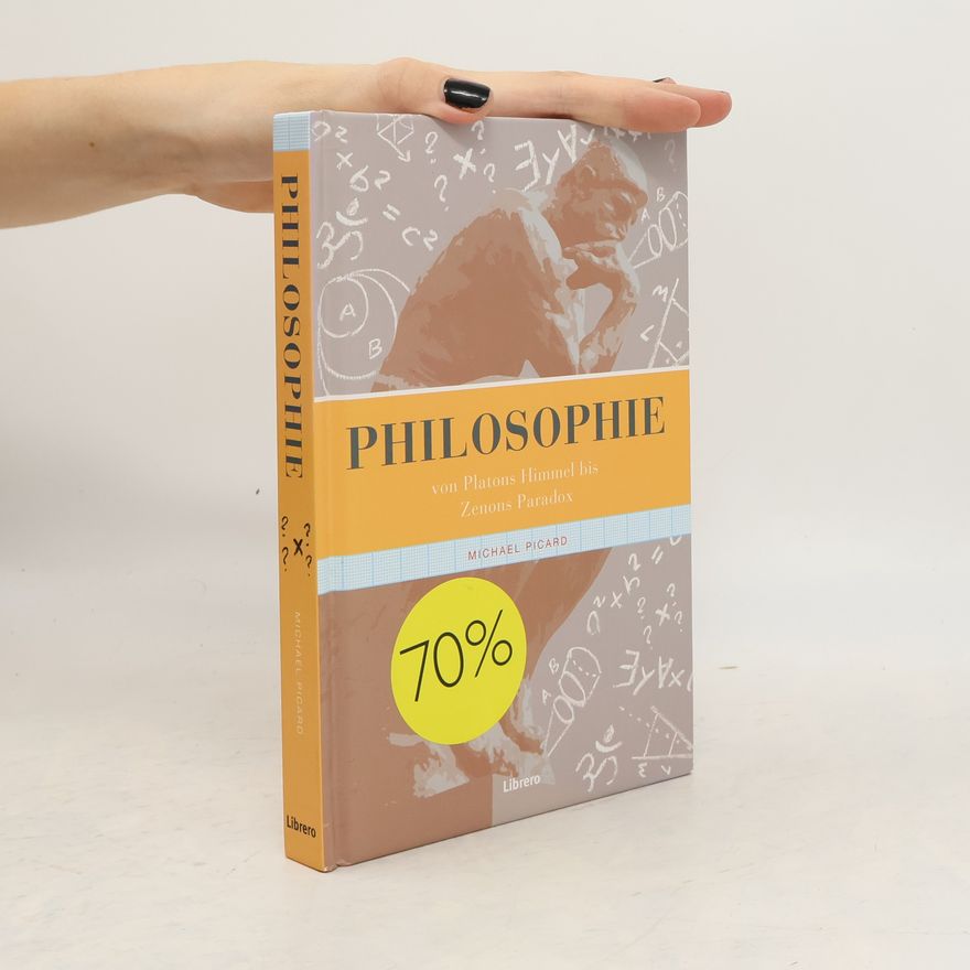 Michael Picard Philosophie von Platons Himmel bis Zenons Paradox