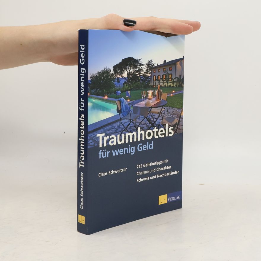 Claus Schweitzer Traumhotels für wenig Geld
