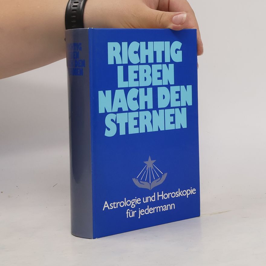 Alfred Paul Zeller Richtig leben nach den Sternen